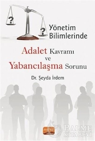 Resim Yönetim Bilimlerinde Adalet Kavramı ve Yabancılaşma Sorunu