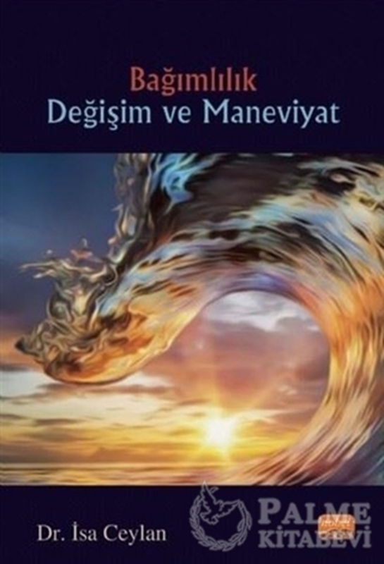 resm Bağımlılık Değişim ve Maneviyat