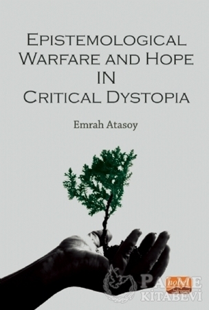 Resim Epistemological Warfare and Hope in Critical Dystopia