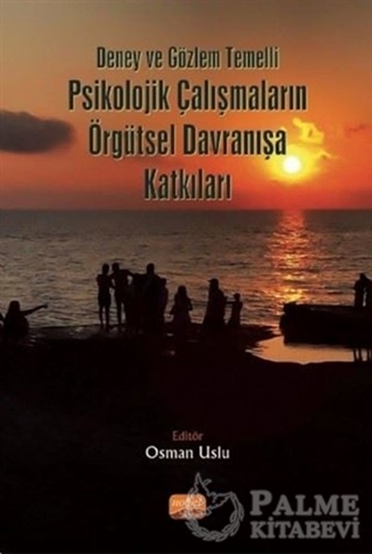 resm Deney ve Gözlem Temelli Psikolojik Çalışmaların Örgütsel Davranışa Katkıları