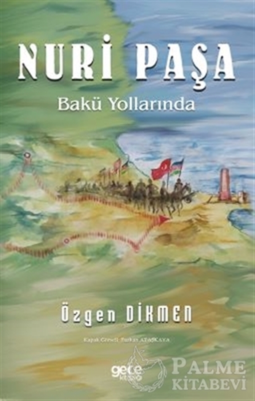 resm Nuri Paşa Bakü Yollarında