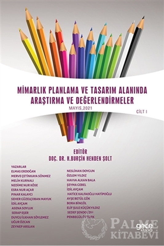 resm Mimarlık Planlama ve Tasarım Alanında Araştırma ve Değerlendirmeler Mayıs Cilt 1