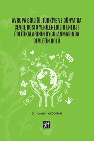 Resim Avrupa Birliği, Türkiye ve Dünya'da Çevre Dostu Yenilenebilir Enerji Politikalarının Uygulanmasında Devletin Rolü