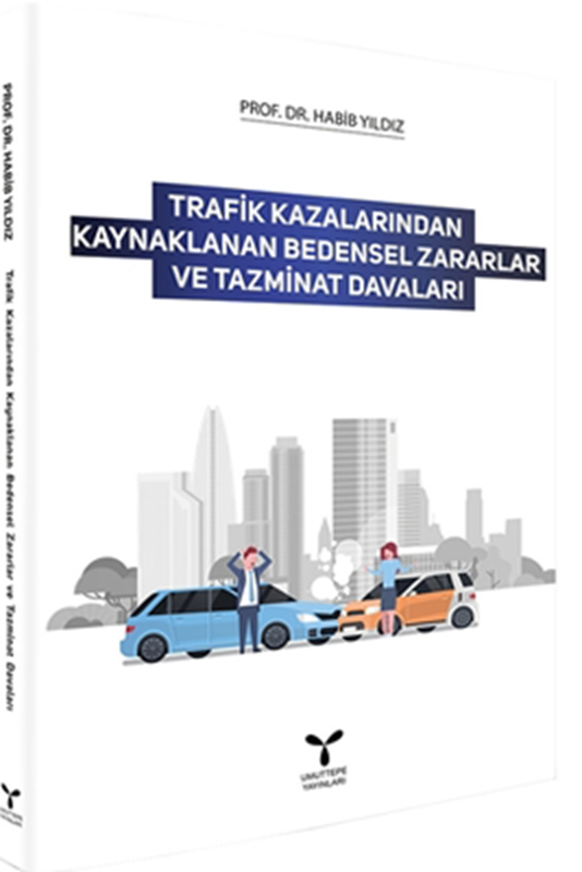resm Trafik Kazalarından Kaynaklanan Bedensel Zararlar ve Tazminat Davaları