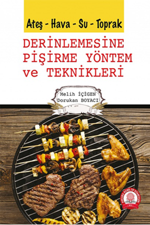 Resim Ateş Hava Su Toprak Derinlemesine Pişirme Yöntem ve Teknikleri