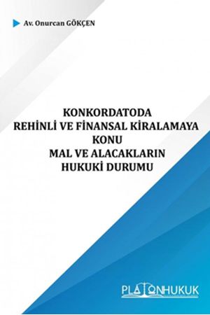 Resim Konkordatoda Rehinli ve Finansal Kiralamaya Konu Mal ve Alacakların Hukuki Durumu