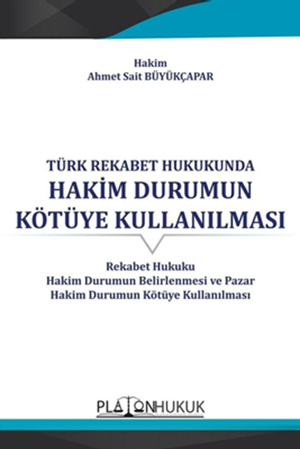 Resim Türk Rekabet Hukukunda Hakim Durumun Kötüye Kullanılması