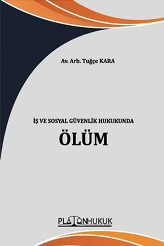resm İş ve Sosyal Güvenlik Hukukunda Ölüm