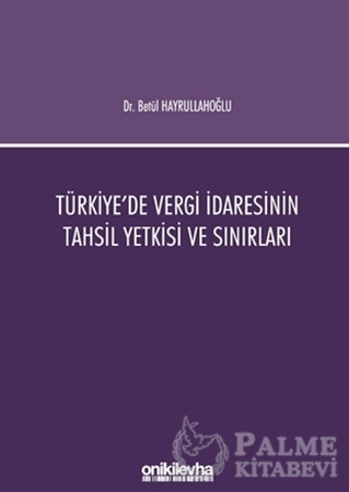 Resim Türkiye'de Vergi İdaresinin Tahsil Yetkisi ve Sınırları