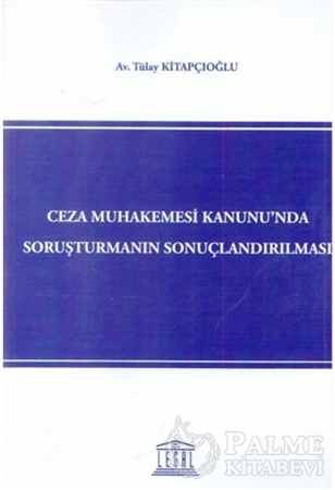 Resim Ceza Muhakemesi Kanunu'nda Soruşturmanın Sonuçlandırılması