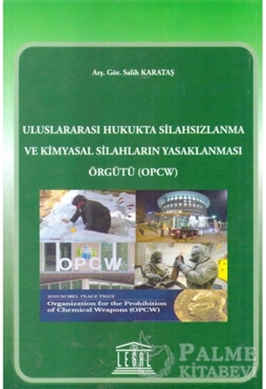 resm Uluslararası Hukukta Silahsızlanma ve Kimyasal Silahların Yasaklanması Örgütü (OPCW)