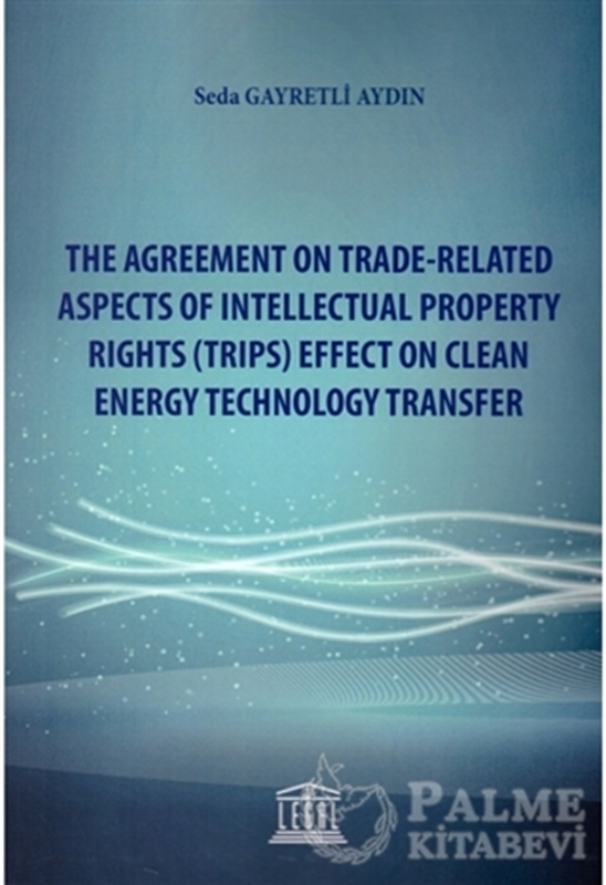 resm The Agreement on Trade-Related Aspects of Intellectual Property Rights (Trips) Effect on Clean Energy Technology Transfer