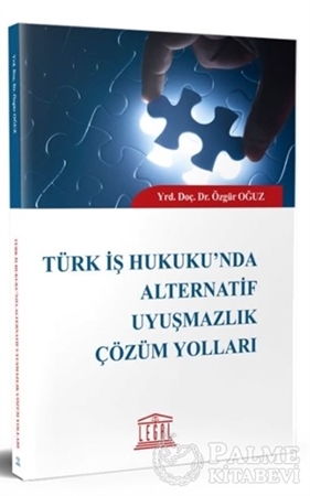 Resim Türk İş Hukuku’nda Alternatif Uyuşmazlık Çözüm Yolları