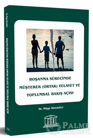 Resim Boşanma Sürecinde Müşterek (Ortak) Velayet ve Toplumsal Bakış Açısı