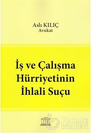 Resim İş ve Çalışma Hürriyetinin İhlali Suçu
