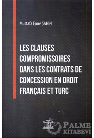Resim Les Clauses Compromissoires Dans Les Contrats De Concession En Droit Français Et Turc