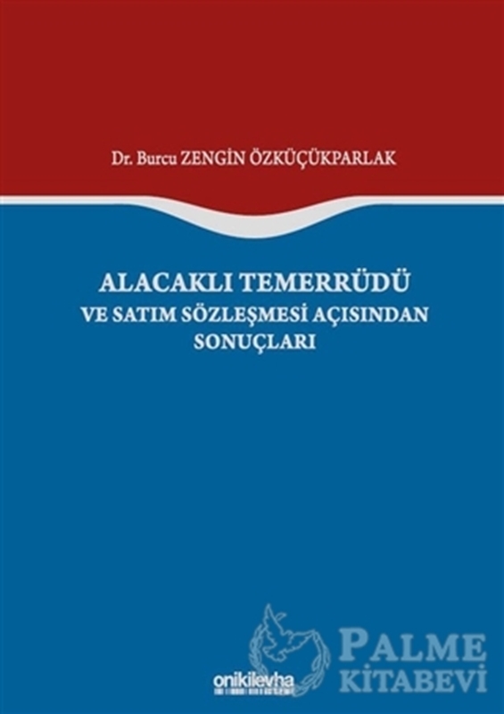 resm Alacaklı Temerrüdü ve Satım Sözleşmesi Açısından Sonuçları
