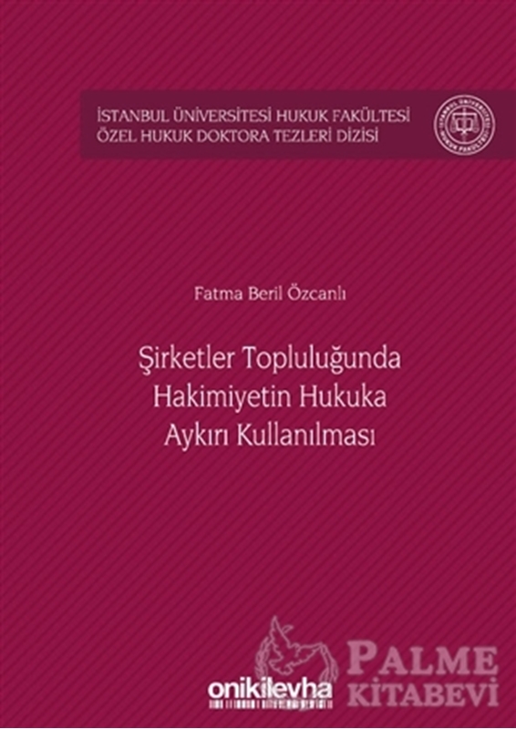 resm Şirketler Topluluğunda Hakimiyetin Hukuka Aykırı Kullanılması