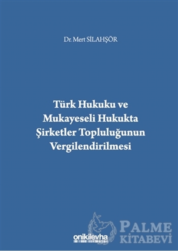 resm Türk Hukuku ve Mukayeseli Hukukta Şirketler Topluluğunun Vergilendirilmesi