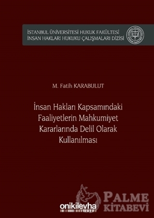 Resim İnsan Hakları Kapsamındaki Faaliyetlerin Mahkumiyet Kararlarında Delil Olarak Kullanılması