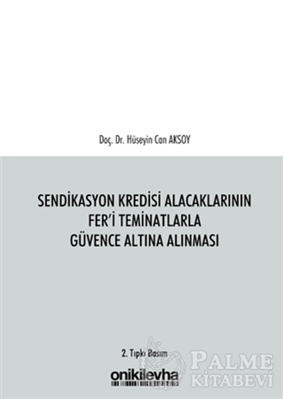 Resim Sendikasyon Kredisi Alacaklarının Fer'i Teminatlarla Güvence Altına Alınması
