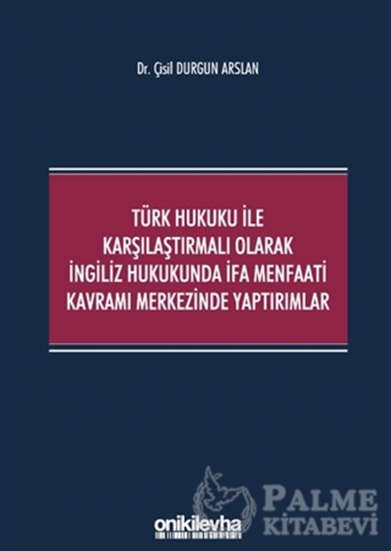 resm Türk Hukuku ile Karşılaştırmalı Olarak İngiliz Hukukunda İfa Menfaati Kavramı Merkezinde Yaptırımlar