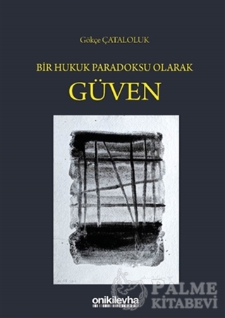 Resim Bir Hukuk Paradoksu Olarak Güven