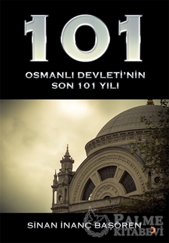 resm 101 - Osmanlı Devleti’nin Son 101 Yılı