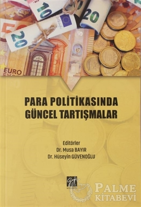 resm Para Politikasında Güncel Tartışmalar