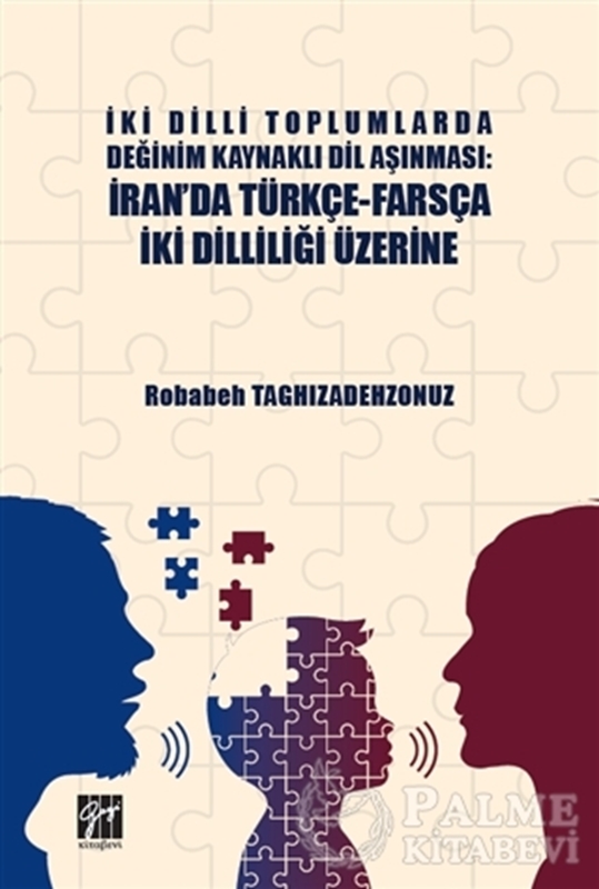 resm İki Dilli Toplumlarda Değinim Kaynaklı Dil Aşınması: İran'da Türkçe-Farsça İki Dilliliği Üzerine