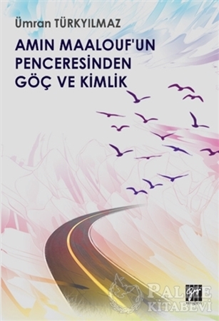 Resim Amin Maalouf'un Penceresinden Göç ve Kimlik