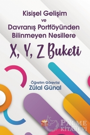 Resim Kişisel Gelişim ve Davranış Portföyünden Bilinmeyen Nesillere X, Y, Z Buketi