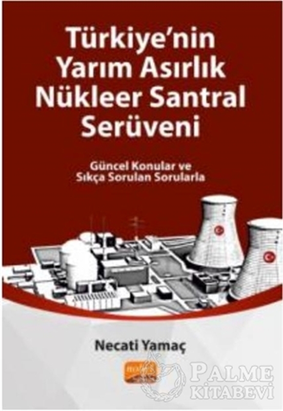 resm Türkiye'nin Yarım Asırlık Nükleer Santral Serüveni