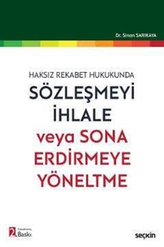 resm Haksız Rekabet Hukukunda Sözleşmeyi İhlale veya Sona Erdirmeye Yöneltme