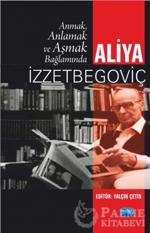 resm Anmak, Anlamak ve Aşmak Bağlamında Aliya İzztebegoviç