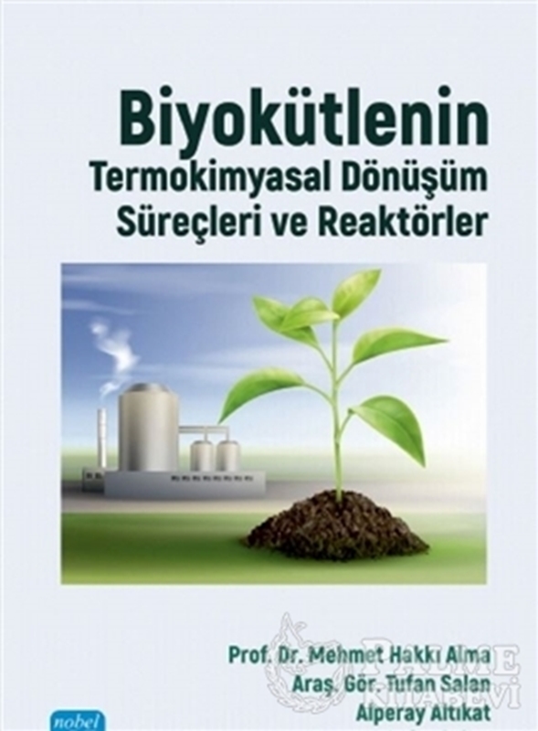 resm Biyokütlenin Termokimyasal Dönüşüm Süreçleri ve Reaktörler