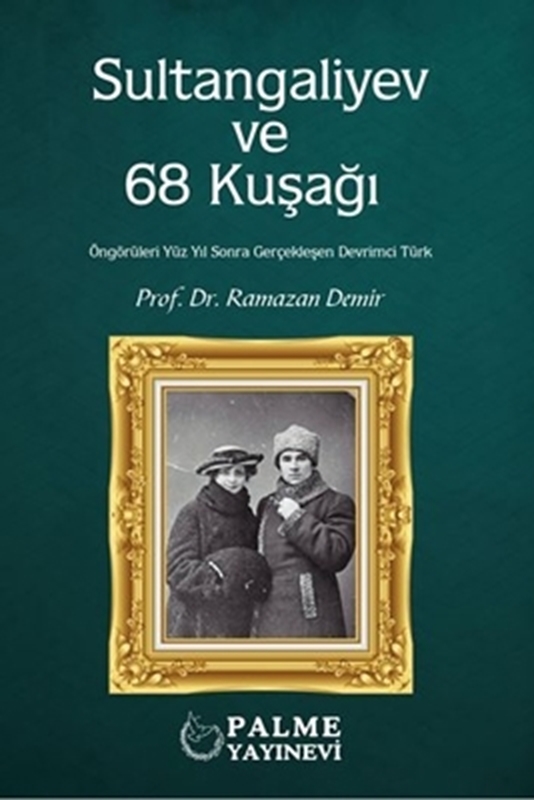 resm SultanGaliyev ve 68 Kuşağı