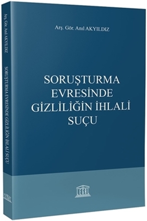 Resim Soruşturma Evresinde Gizliliğin İhlali Suçu