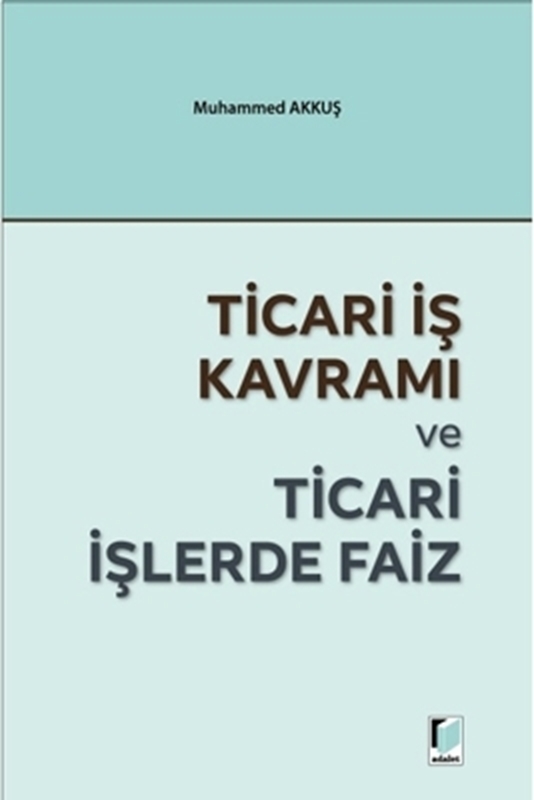 resm Ticari İş Kavramı ve Ticari İşlerde Faiz