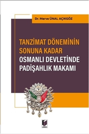 Resim Tazminat Döneminin Sonuna Kadar Osmanlı Devletinde Padişahlık Makamı