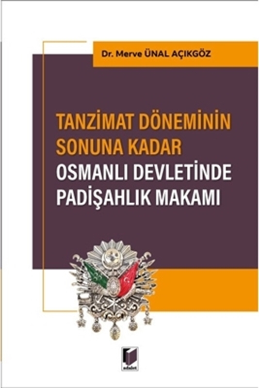 resm Tazminat Döneminin Sonuna Kadar Osmanlı Devletinde Padişahlık Makamı