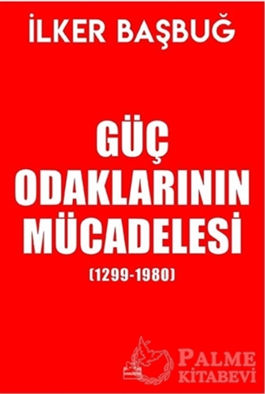 resm Güç Odaklarının Mücadelesi (1299-1980)