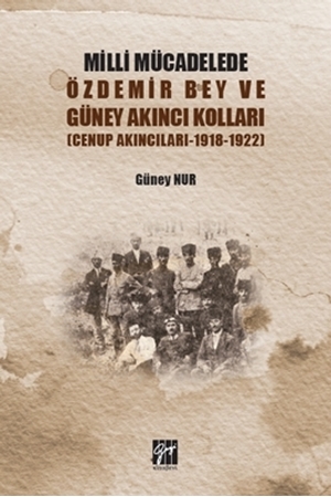 Resim Milli Mücadelede Özdemir Bey ve Güney Akıncı Kolları (Cenup Akıncıları 1918-1922)
