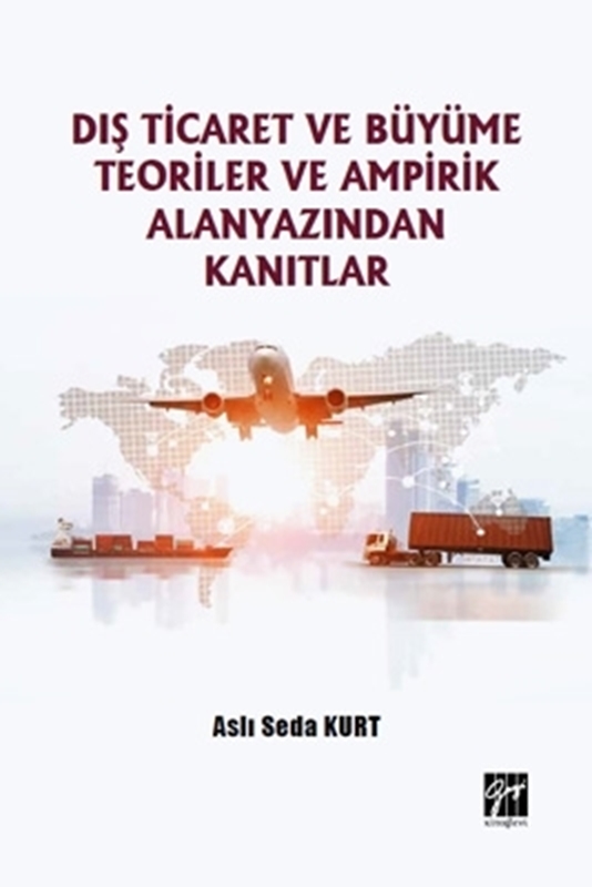 resm Dış Ticaret ve Büyüme Teoriler ve Ampirik Alanyazından Kanıtlar