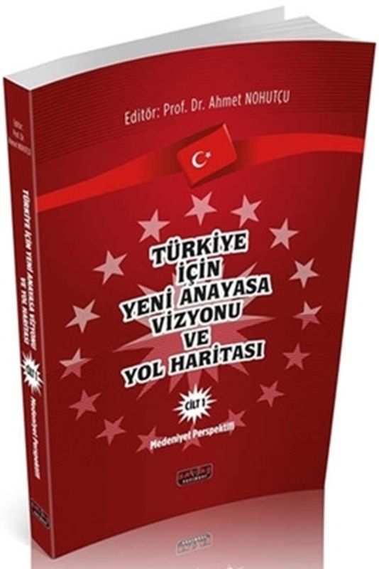 resm Türkiye İçin Yeni Anayasa Vizyonu ve Yol Haritası Cilt 1