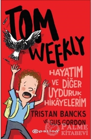 Resim Tom Weekly: Hayatım ve Diğer Uyduruk Hikayelerim