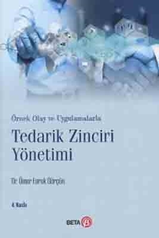 resm Örnek Olay ve Uygulamalarla Tedarik Zinciri Yönetimi