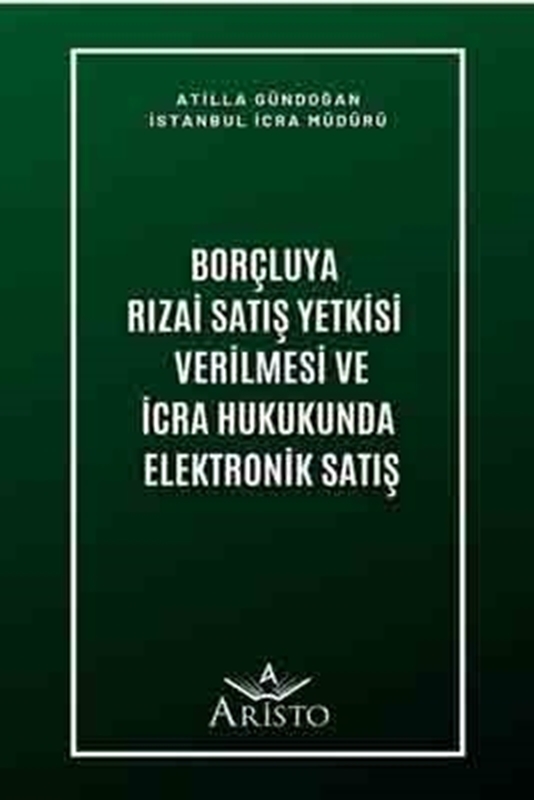 resm Borçluya Rızai Satış Yetkisi Verilmesi ve İcra Hukukunda Elektronik Satış