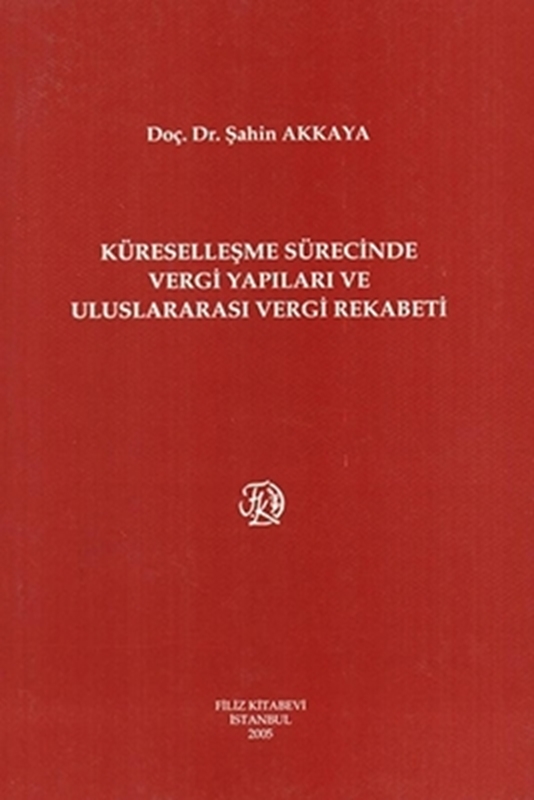 resm Küreselleşme Sürecinde Vergi Yapıları ve Uluslararası Vergi Rekabeti