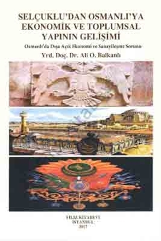 resm Selçuklu'dan Osmanlı'ya Ekonomik ve Toplumsal Yapının Gelişimi